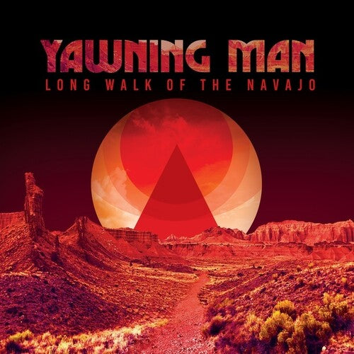 Yawning Man - Long Walk Of The Navajo [ Vinyl ]