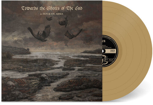 Fen & De Arma - Towards the Shores of The End [Gold] [ Vinyl ]