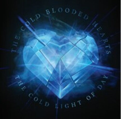 Cold Blooded Hearts - Cold Light Of Day [ Vinyl ]