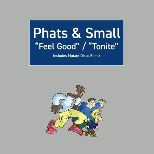 Phats & Small - Feel Good / Tonite [ Vinyl ]