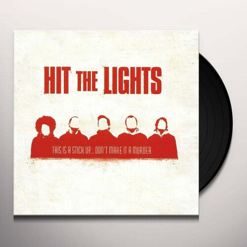Hit the Lights - This Is A Stick Up... Don't Make It A Murder [ Vinyl ]