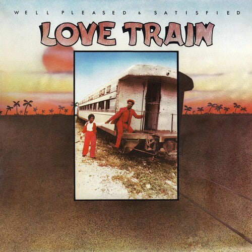 Well Pleased and Satisfied - Love Train [ Vinyl ]