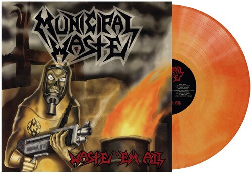 Municipal Waste - Waste 'Em All [Orange Swirl] [ Vinyl ]