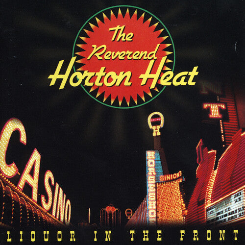 The Reverend Horton Heat - Liquor In The Front [ Vinyl ]