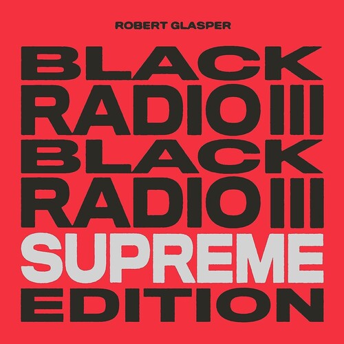 Robert Glasper - Black Radio III (Supreme Edition) [3LP Red, Black & White] [ Vinyl ]