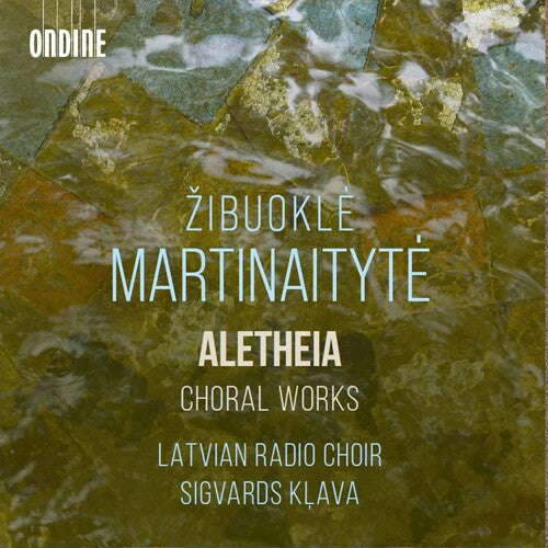 Latvian Radio Choir - Martinaityte: Aletheia - Choral Works