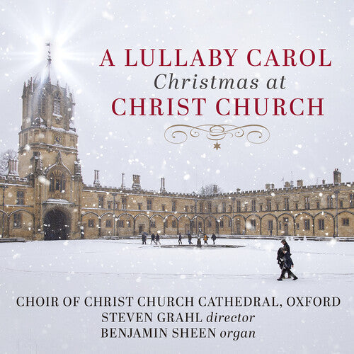 Choir of Christ Church at Cathedral Oxford - A Lullaby Carol -  Christmas at Christ Church