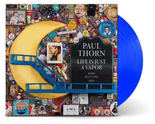Paul Thorn - Life Is Just A Vapor [Blue]