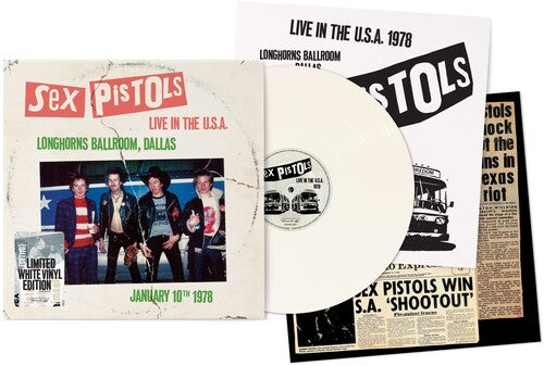 Sex Pistols - Live In The U.S.A. 1978 - Longhorns Ballroom, Dallas [White]