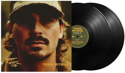 Tucker Wetmore - What Not To [2LP]