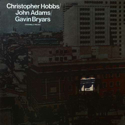 Christopher Hobbs - Ensemble Pieces