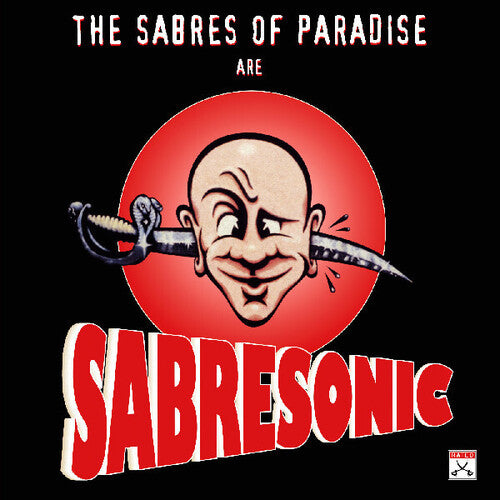 The Sabres of Paradise - Sabresonic [2LP]
