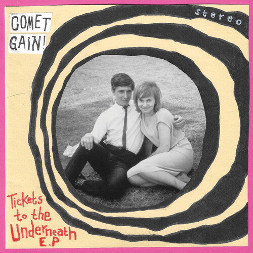 Comet Gain - Tickets To The Underneath [7-inch]