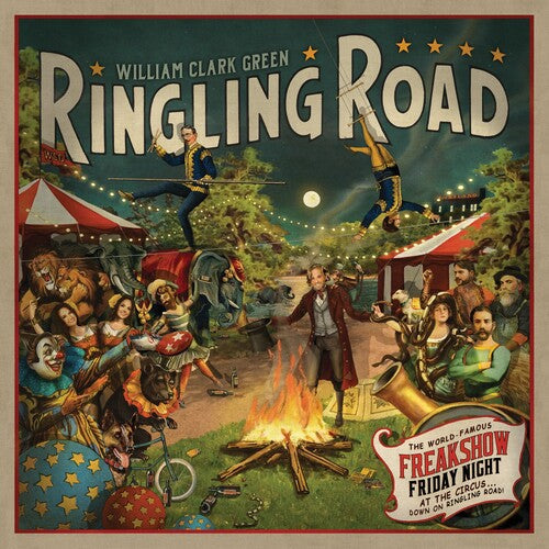 William Clark Green - Ringling Road (10th Year Anniversary)