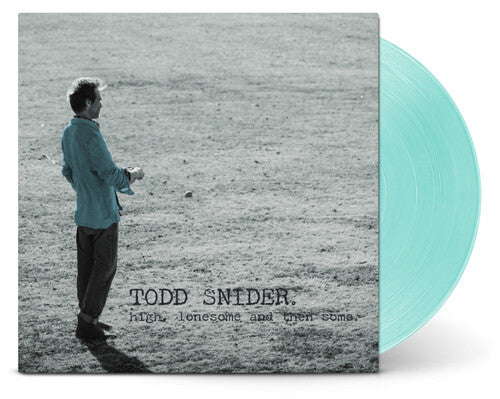 Todd Snider - High, Lonesome And Then Some [Turquoise]