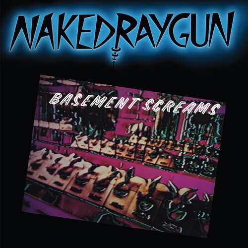Naked Raygun - Basement Screams [Blue]