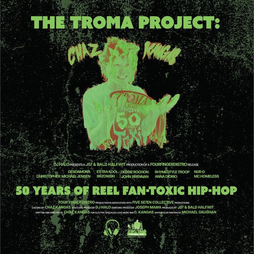 Chaz Kangas - The Troma Project: 50 Years of Reel Fan-Toxic Hip-Hop [Toxic Green]