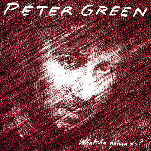Peter Green - Whatcha Gonna Do [Green Splatter]