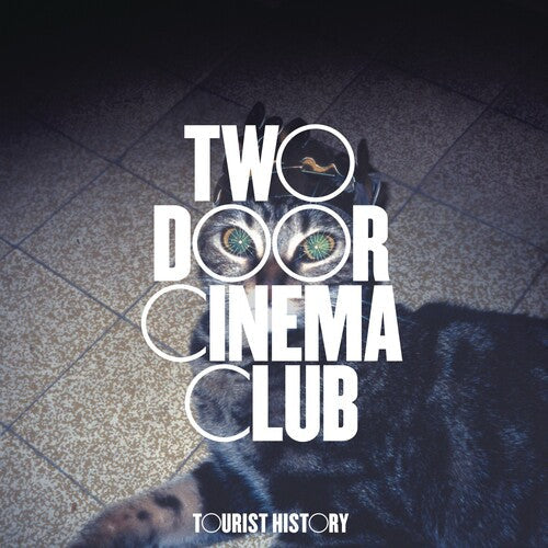 Two Door Cinema Club - Tourist History