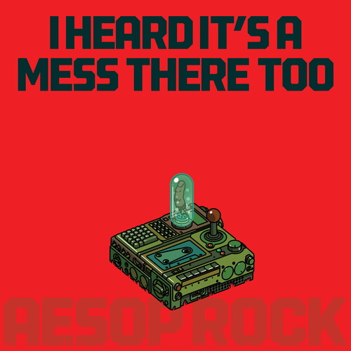 Aesop Rock - I Heard It's a Mess There Too [Red]