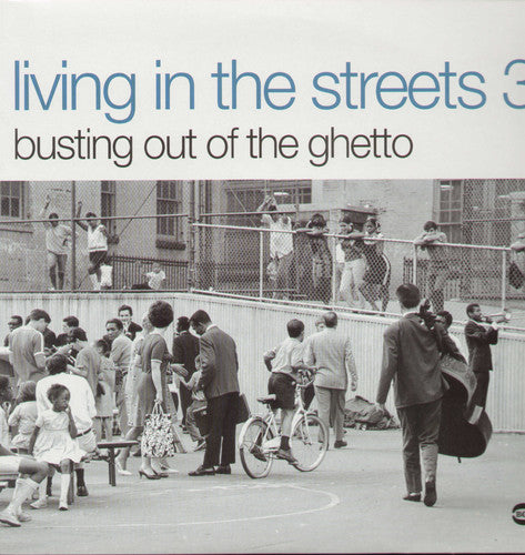 Various Artists - Living In The Streets, Vol. 3: Busting Out Of The Ghetto [ Vinyl ]