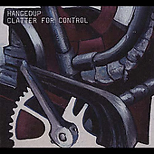Hangedup - Clatter for Control [ Vinyl ]
