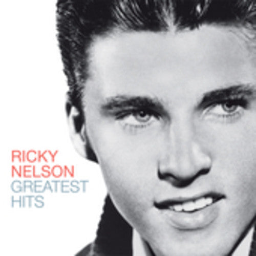 Rick Nelson - Greatest Hits