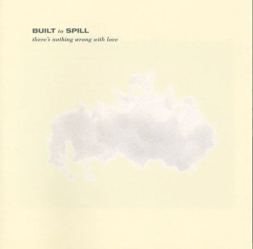 Built to Spill - There's Nothing Wrong With Love [ Vinyl ]