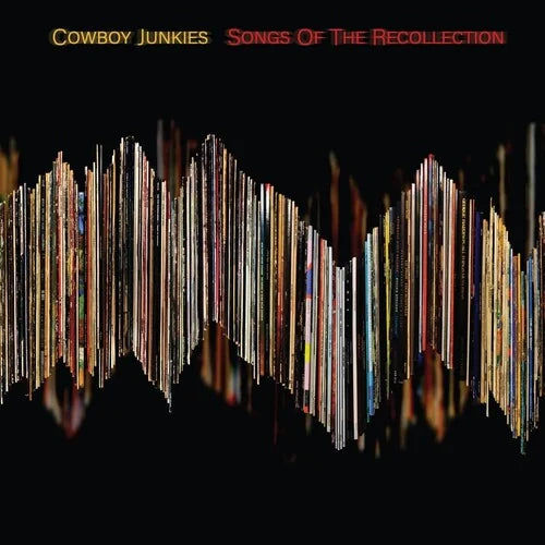 Cowboy Junkies - Songs Of The Recollection [ Vinyl ]