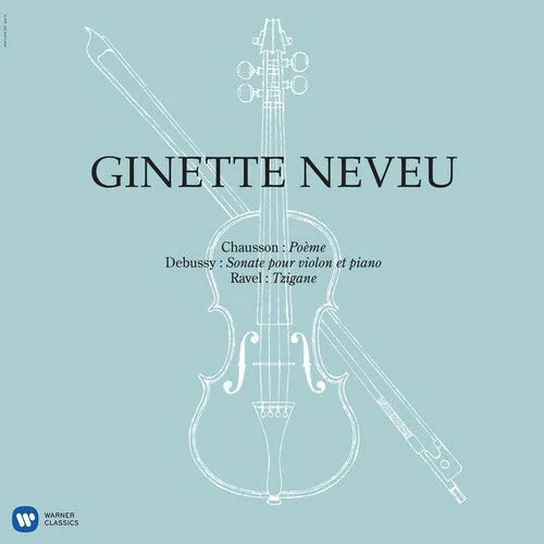 Ginette Neveu - Chausson: Poeme, Debussy: Violin Sonata, Ravel: Tzigane [ Vinyl ]
