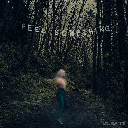 MOVEMENTS - Feel Something Vinyl { vinyl }