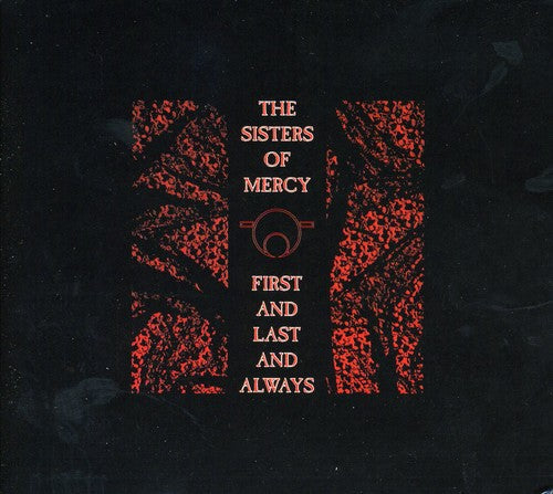 The Sisters of Mercy - First & Last & Always