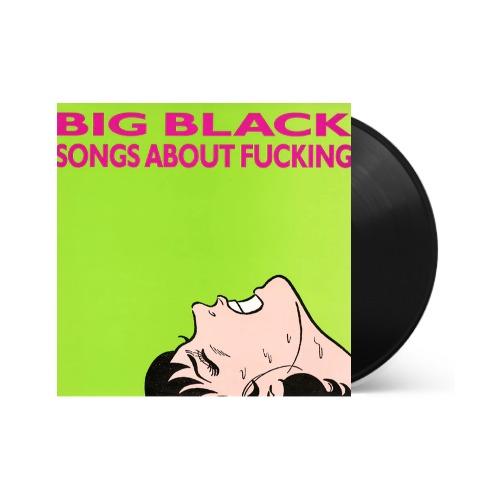 Big Black - Songs About Fucking [ Vinyl ]