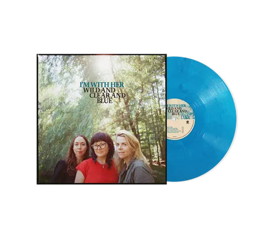 I'm With Her - Wild And Clear And Blue [Blue]