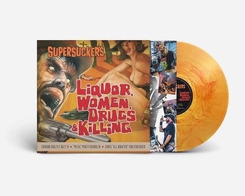 The Supersuckers - Liquor, Women, Drugs & Killing