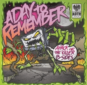 A DAY TO REMEMBER - Attack Of The Killer B-Sides RSD25 Vinyl { vinyl }