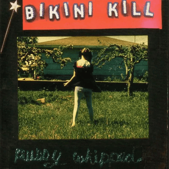 BIKINI KILL - Pussy Whipped Vinyl