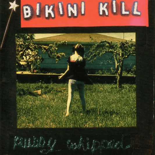 BIKINI KILL - Pussy Whipped Vinyl