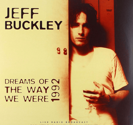 JEFF BUCKLEY - Best Of Dreams Of The Way We Were Live 1992 Unofficial Vinyl { vinyl }