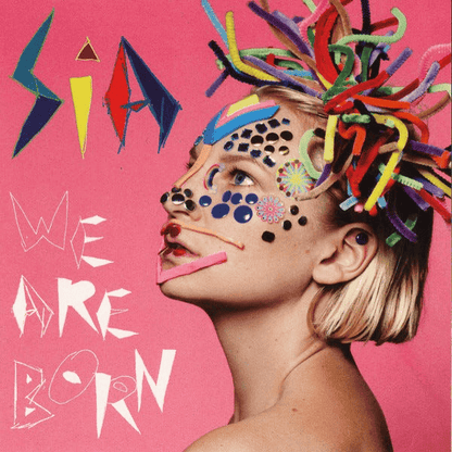 SIA - We Are Born Vinyl { vinyl }