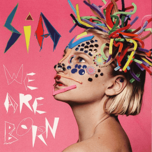SIA - We Are Born Vinyl { vinyl }