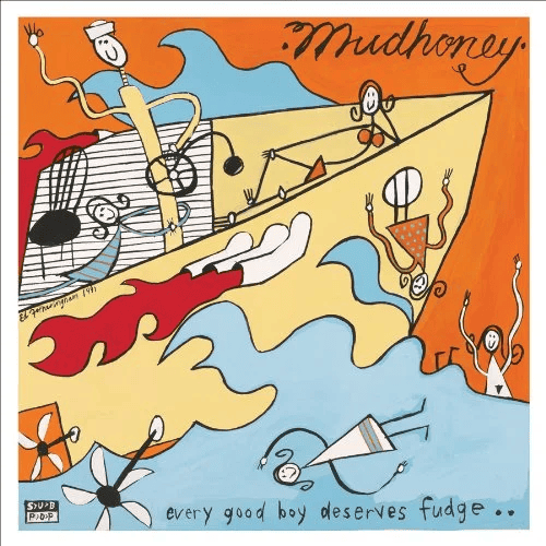 MUDHONEY - Every Good Boy Deserves Fudge Vinyl { vinyl }