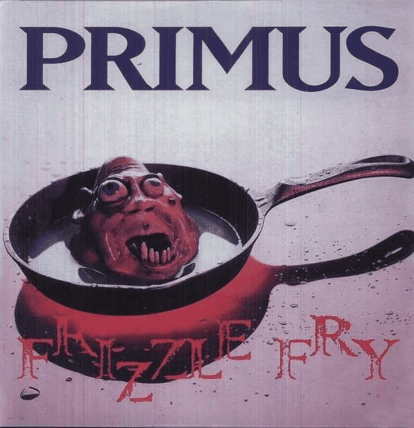 PRIMUS - Frizzle Fry Vinyl { vinyl }