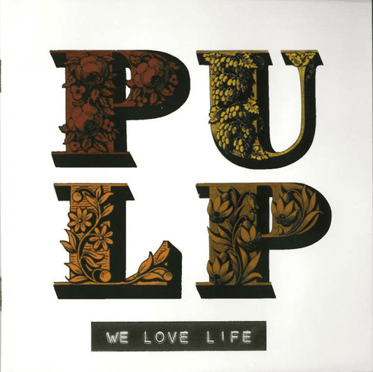 PULP - We Love Life Vinyl { vinyl }