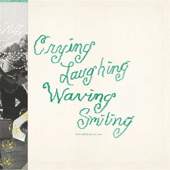 SLAUGHTER BEACH, DOG - Crying, Laughing, Waving, Smiling Vinyl { vinyl }