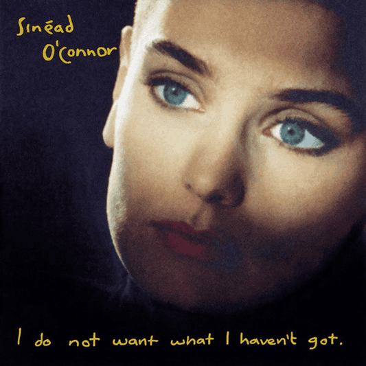 SINEAD O'CONNOR - I Do Not Want What I Haven't Got Vinyl { vinyl }