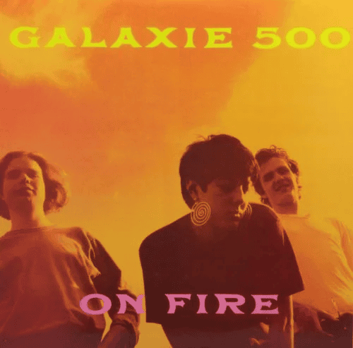 GALAXIE 500 - On Fire Vinyl { vinyl }