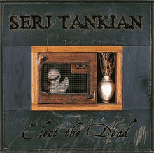 SERJ TANKIAN - Elect The Dead Vinyl { vinyl }