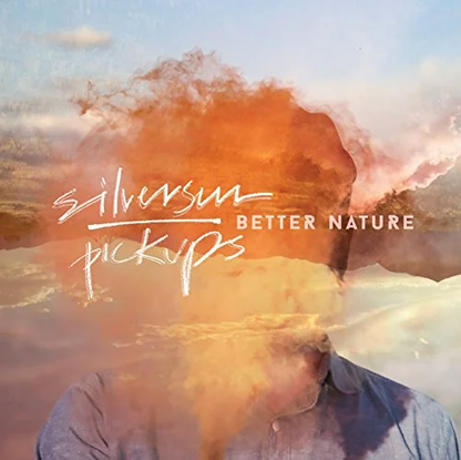 SILVERSUN PICKUPS - Better Nature Vinyl { vinyl }