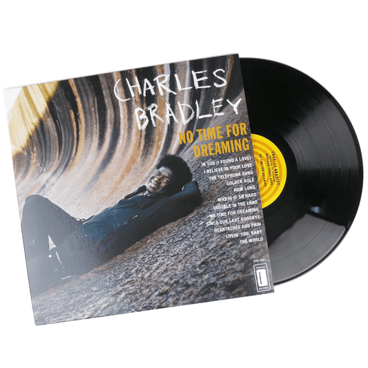 CHARLES BRADLEY - No Time For Dreaming Vinyl { vinyl }